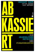 Buch: Abkassiert, die skandalösen Methoden der Finanzbranche